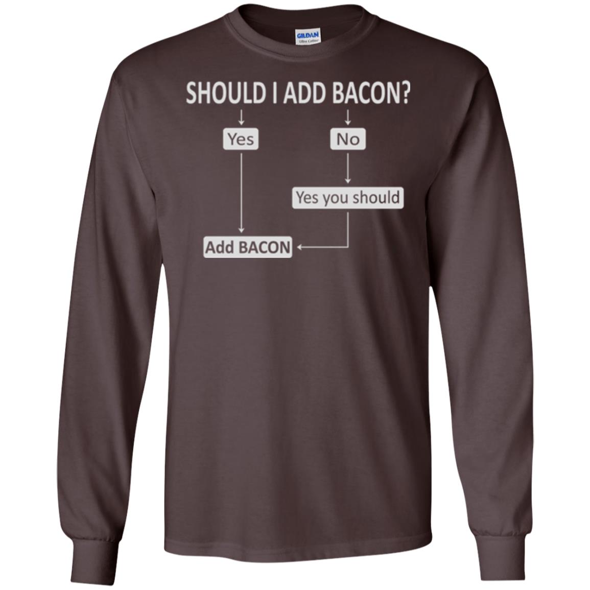Bacon Lovers T-shirt Shoud I Add Bacon Dark Chocolate