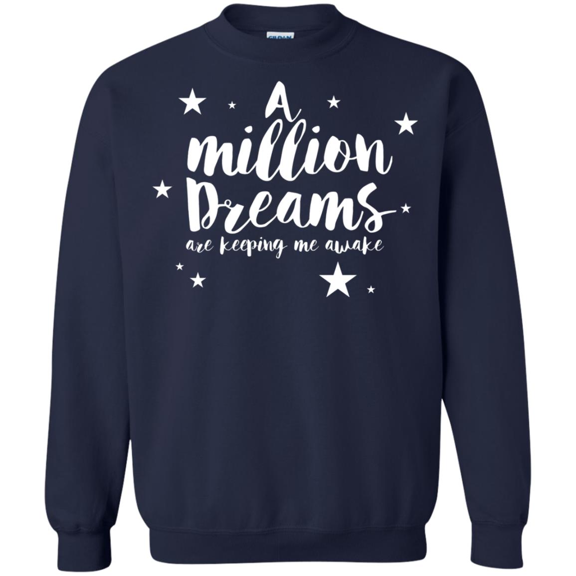 A Million Dreams Are Keeping Me Awake T Shirt Navy