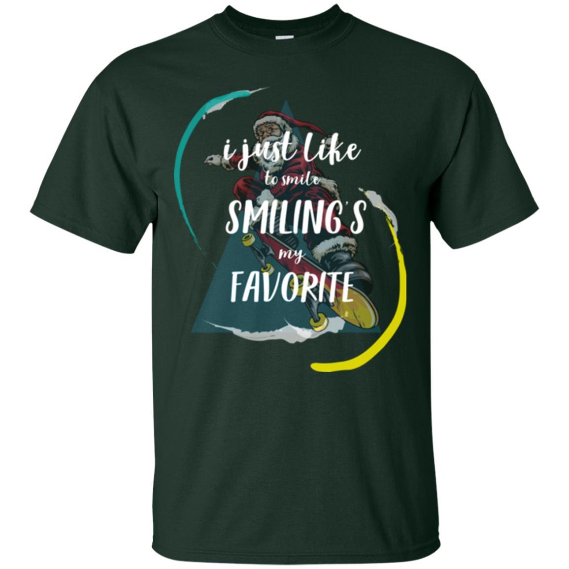 Christmas T-shirt I Just Like To Smile Smiling My Favorite Forest Green