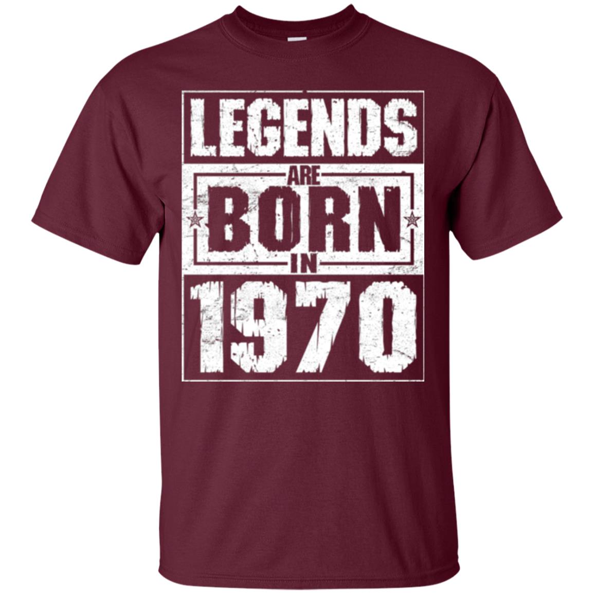 Brithday T-shirt Legends Are Born In 1970 Maroon