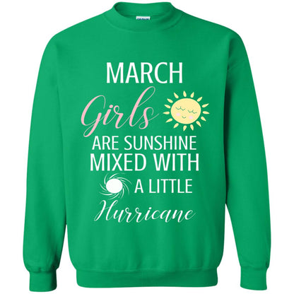 March Girls Are Sunshine Mixed With A Little Hurricane T-shirt Irish Green