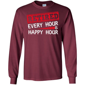 Retired Every Hour Is Happy Hour Retirement Shirt