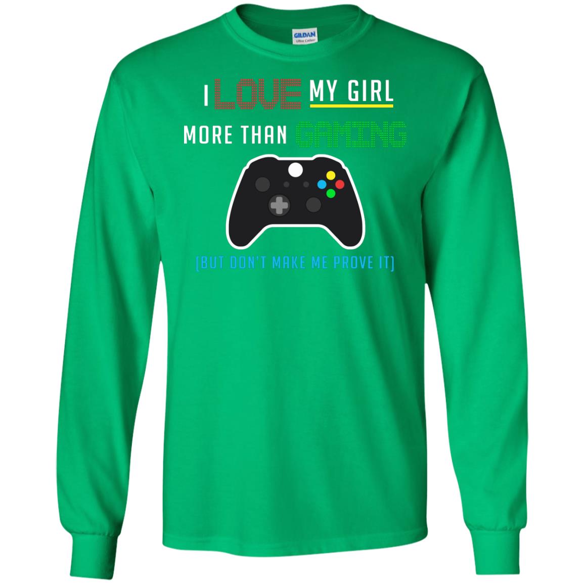 Gamer T-shirt I Love My Girl More Than Gaming Irish Green