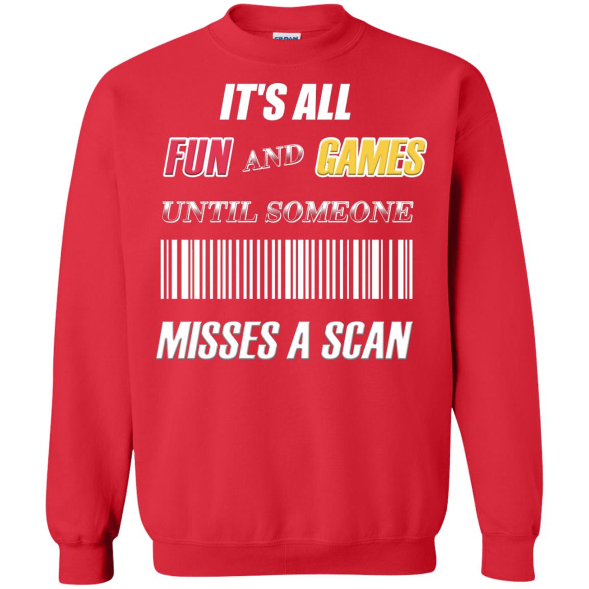 It's All Fun And Games Until Someone Misses A Scan Ggift Shirt Red