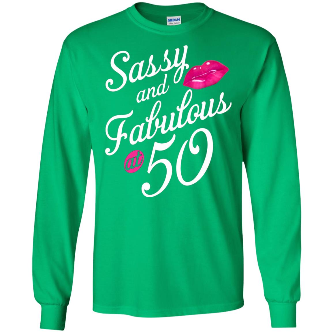 50th Birthday T-shirt Sassy And Fabulous At 50 Irish Green