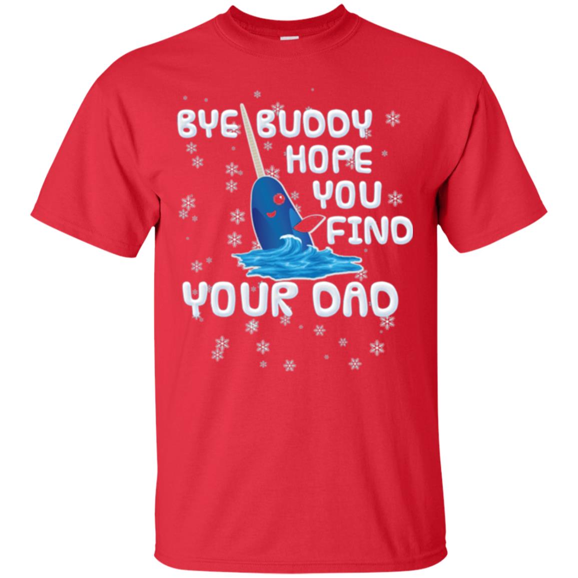 Funny Narwhal T-shirt Bye Buddy Hope You Find Your Day Red