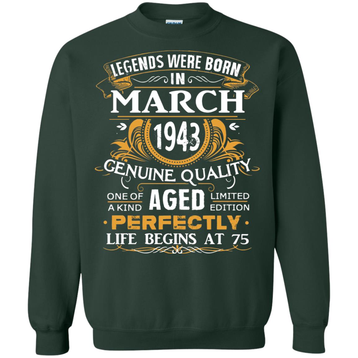 75th Birthday Shirt Legends Were Born In March 1943 Forest Green