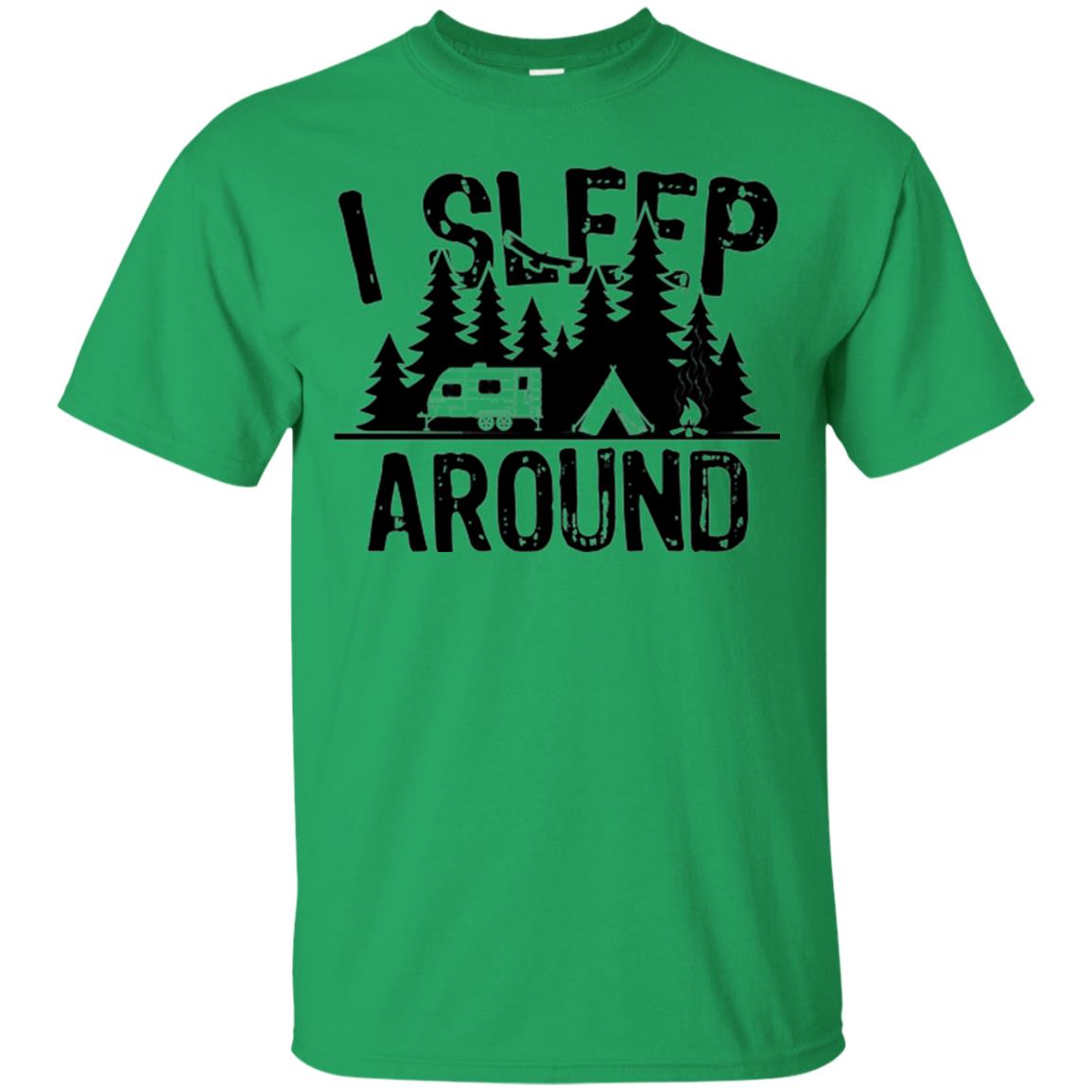 Funny Camping T-shirt I Sleep Around Irish Green