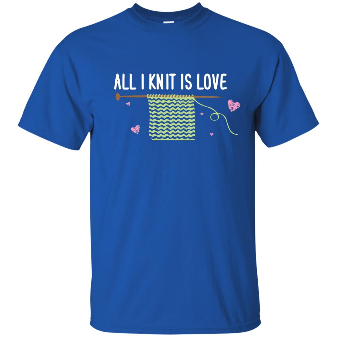 All I Knit Is Love Crocheting Lover Shirt Royal