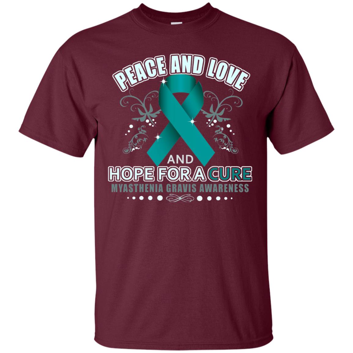 Myasthenia Gravis Awareness T-shirt Peace Love And Hope Maroon