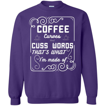 Coffee Curves And Cuss Words That's What I'm Made Of Shirt Purple