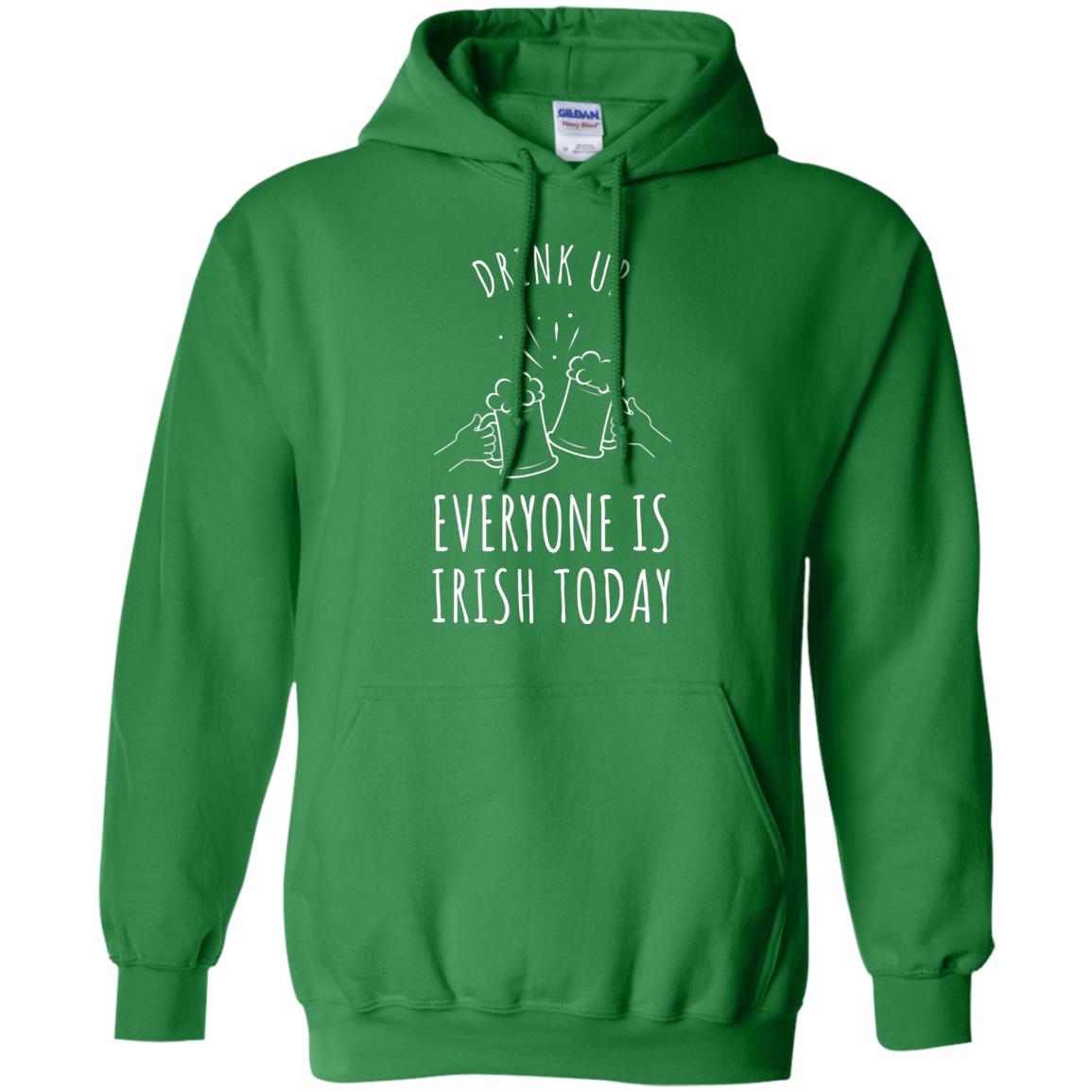 St. Patrick_s Day T-shirt Drink Up Everyone Is Irish Toda Irish Green