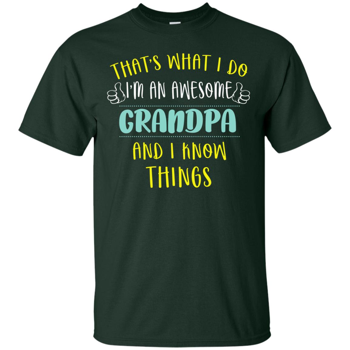 That's What I Do I'm An Awesome Grandpa And I Know Things Grandpa Shirt Forest