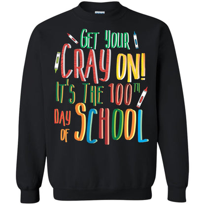 Teacher T-shirt Get Your Cray On It_s The 100th Day Of School Black