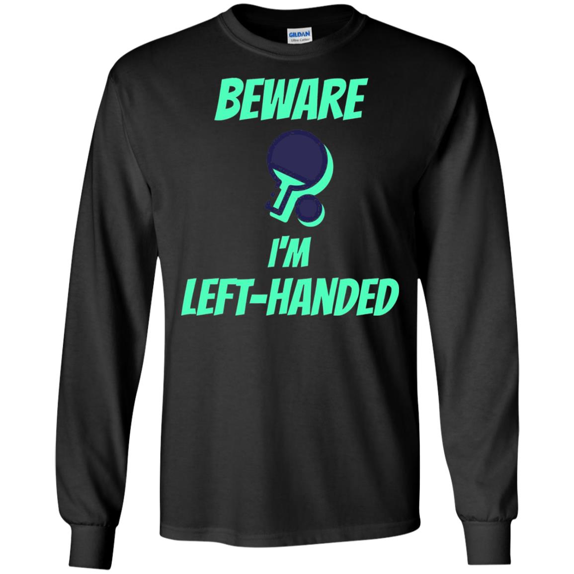 Table Tennis T-shirt Beware Im Left Handed Players Black