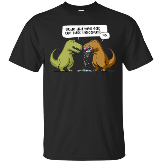 Dinosaur T-shirt Dude Did You Eat The Last Unicorn Black