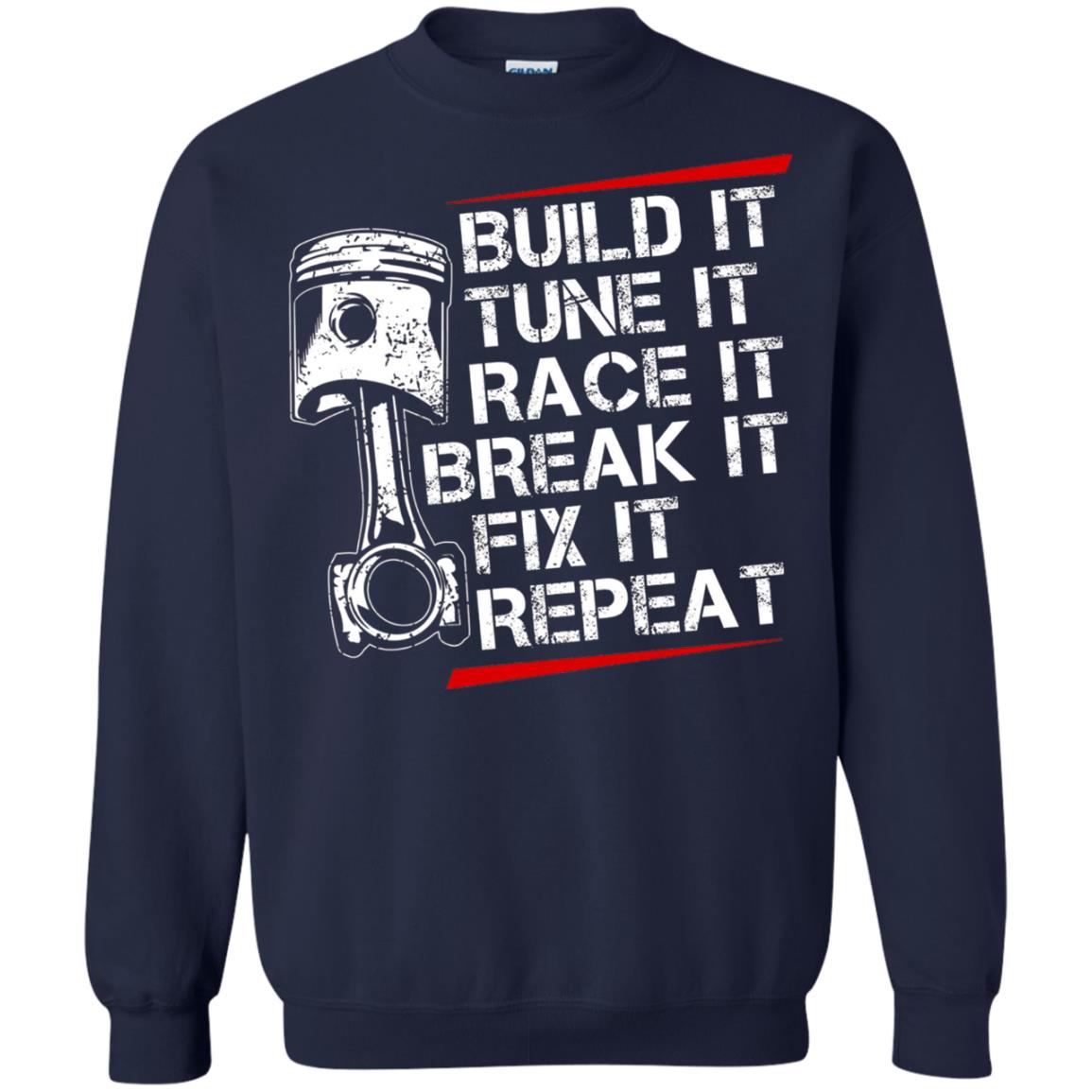 Build It Tune It Race It Break It Fix It Repeat Racecar Steps T-shirt Navy