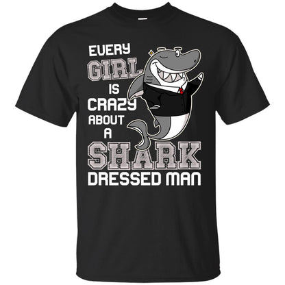 Every Girl Is Crazy About A Shark Dressed Man Black
