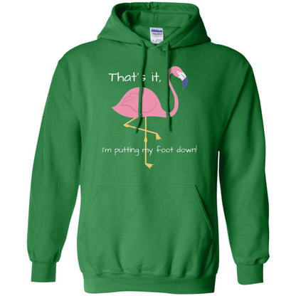 Funny Flamingo T-shirt That_s It I_m Puttinf My Foot Down Irish Green