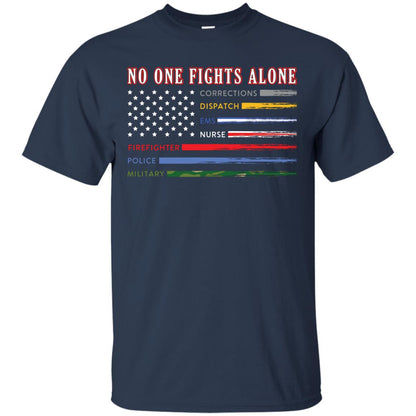 No One Fights Alone Corrections Dispatch Ems Nurse Firefight T-shirt Navy