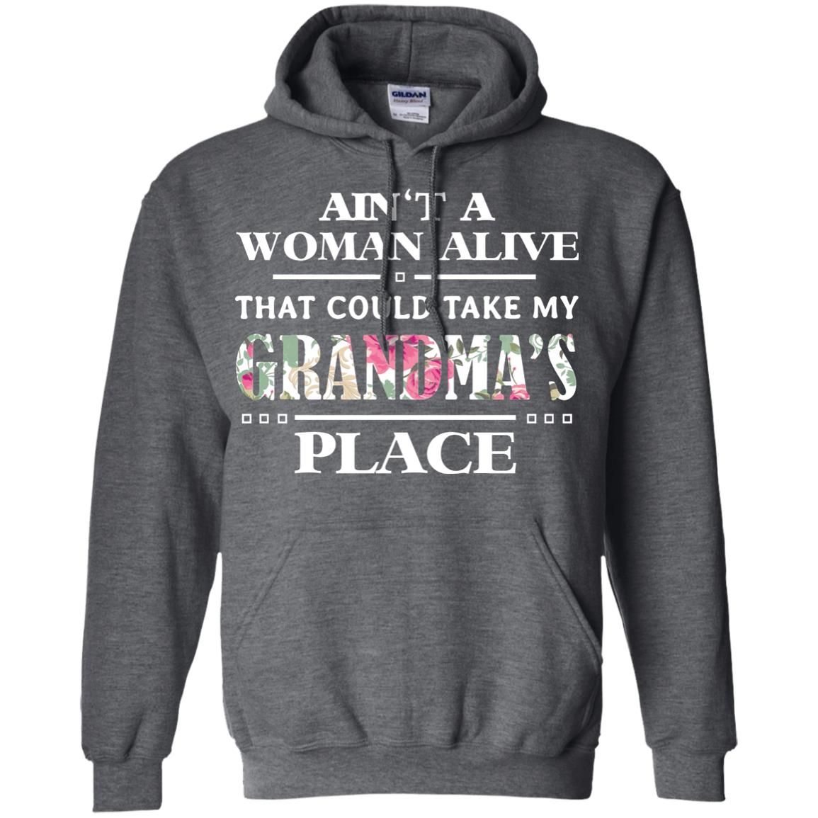 Ain't A Woman Alive That Could Take My Grandma's Place Grandchild Shirt Dark Heather