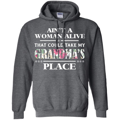 Ain't A Woman Alive That Could Take My Grandma's Place Grandchild Shirt Dark Heather