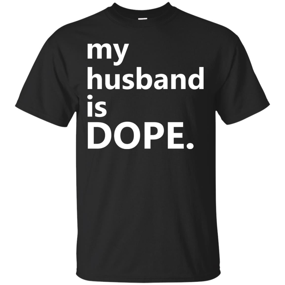 My Husband Is Dope Wife T-shirt Black