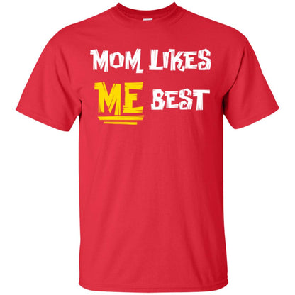 Mom T-shirt Likes Me Best Red