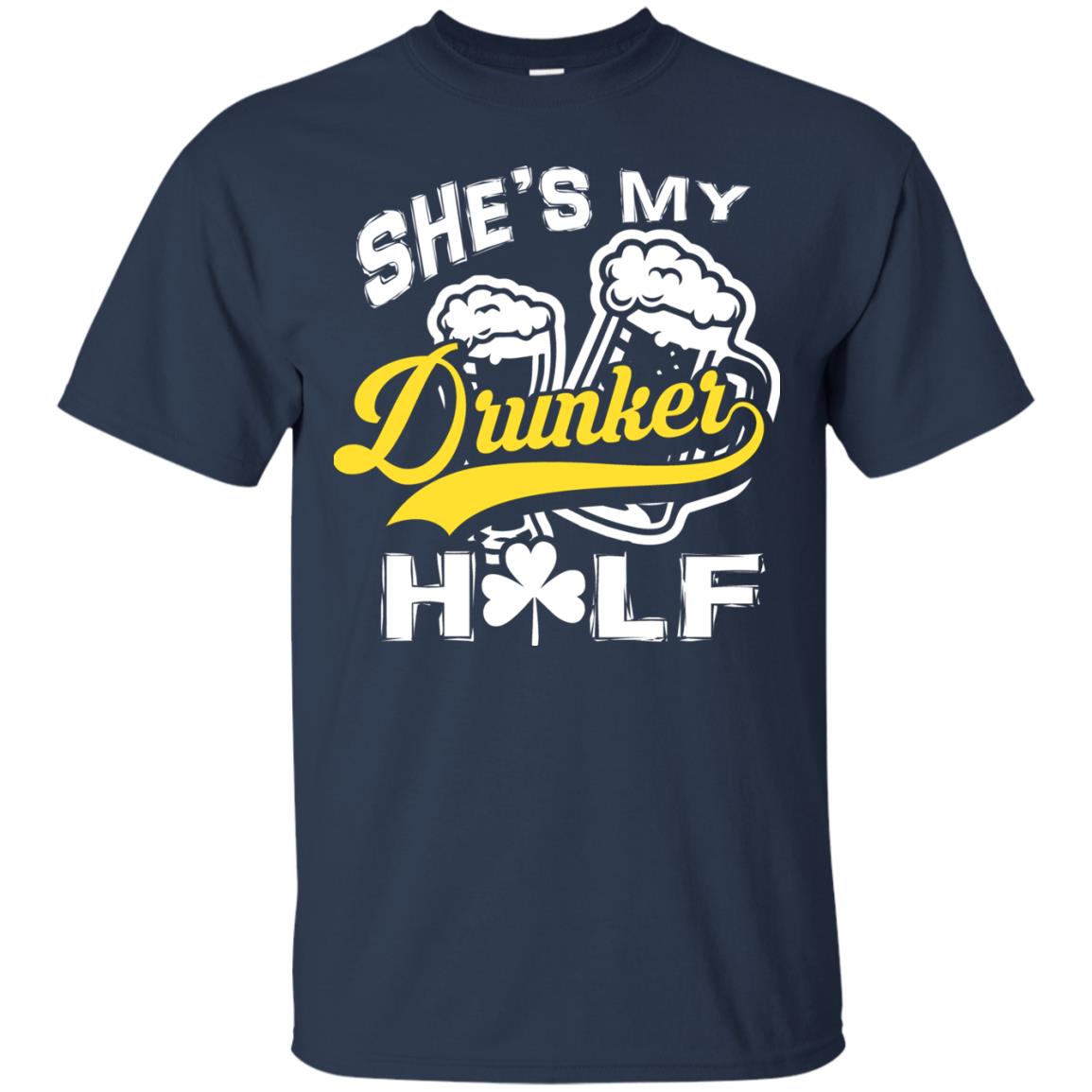 She_s My Drunker Half Saint Patrick_s Day T-shirt Navy
