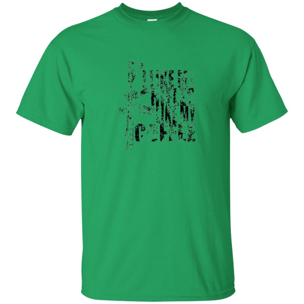 I Like My Rifles Like My Coffee Shirt Irish Green