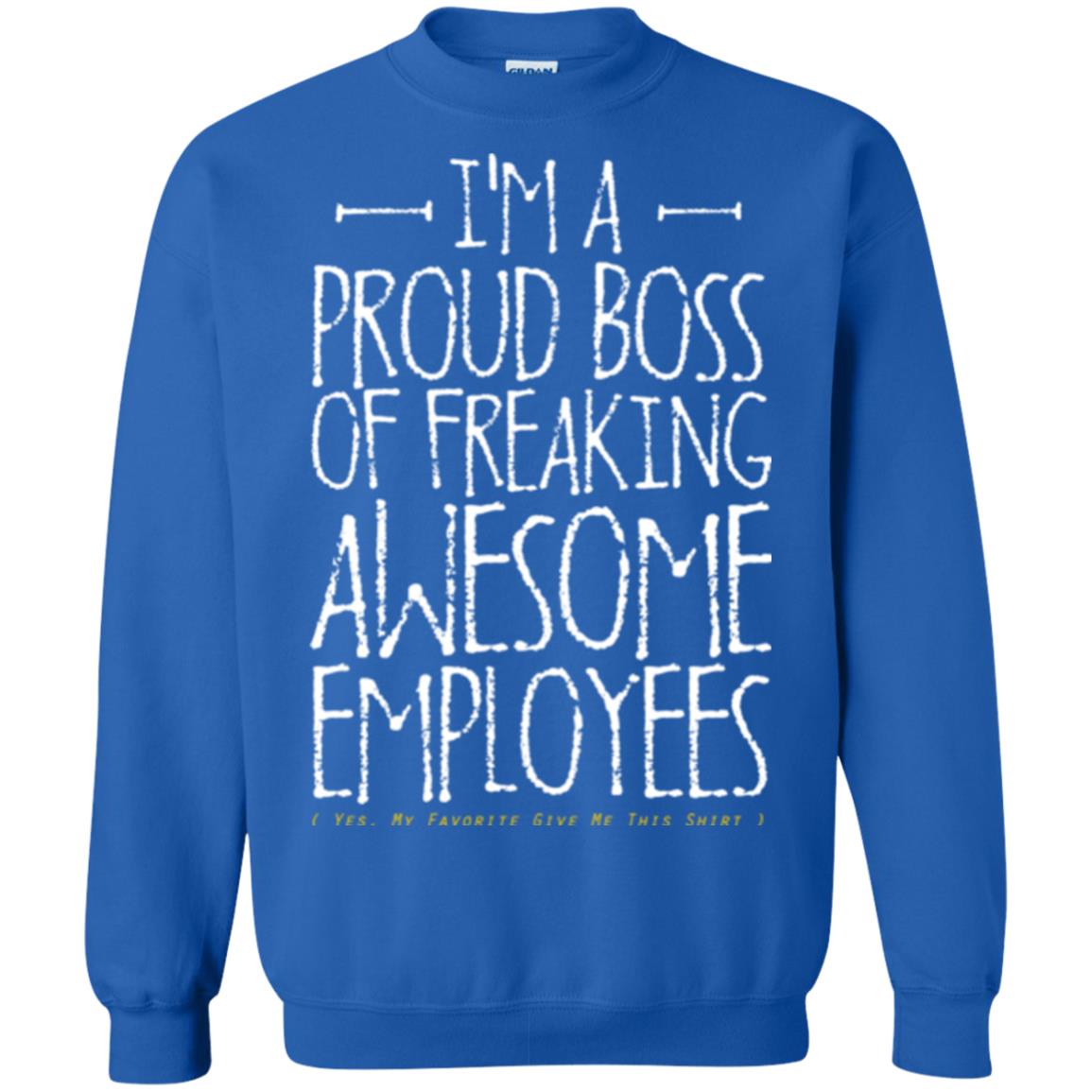 Boss T-shirt I'm A Proud Boss Of Freaking Awesome Employees Royal