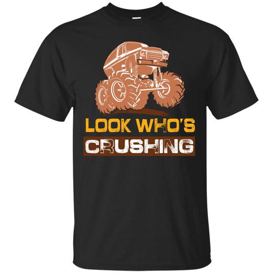 Look Who’s Crushing Cool Trucking Lover T-shirt Black