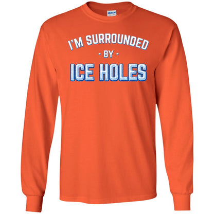 Funny Ice Fishing T-shirt I_m Surrounded By Ice Holes Orange