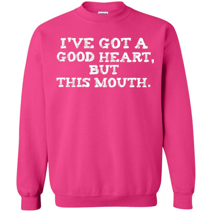 I_ve Got A Good Heart But This Mouth T-shirt Heliconia