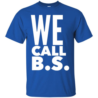 We Call Bs Gun Control T Shirt Royal