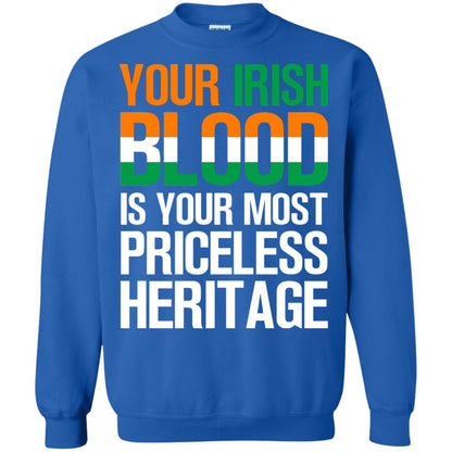 Your Irish Blood Is Your Most Priceless Heritage Shirt Royal