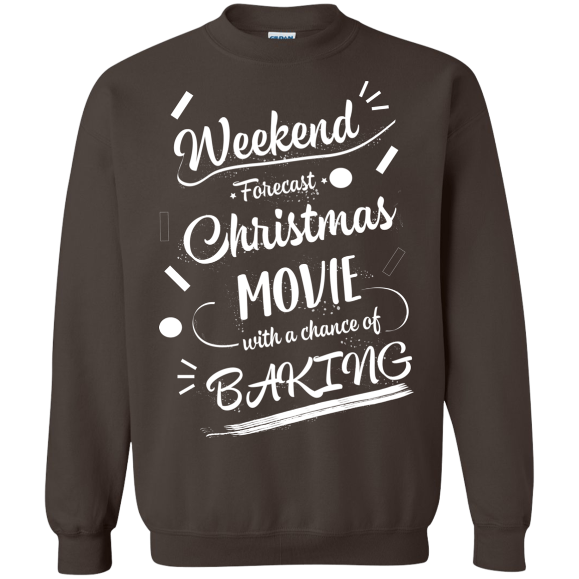Christmas T-shirt Weekend Forecast Christmas Movie With A Chance Of Baking Dark Chocolate