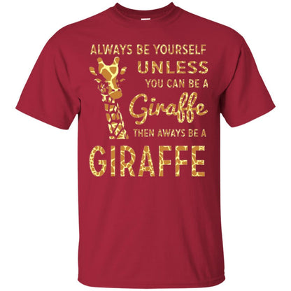 Giraffe T-shirt Always Be Yourself Unless Cardinal