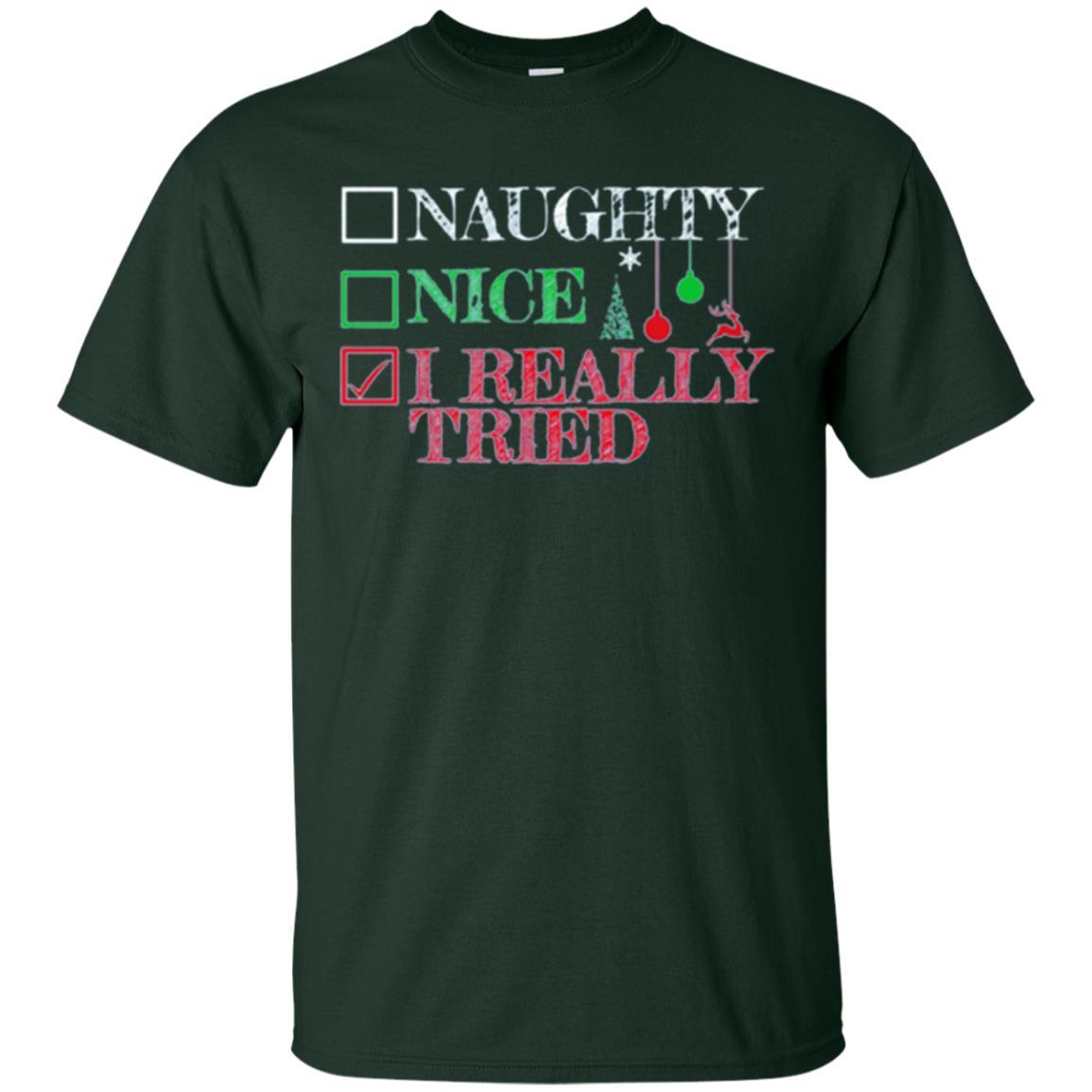 Christmas T-shirt Naugth Nice I Ready Tried Forest Green