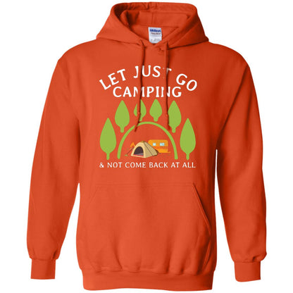 Let Just Go Camping And Not Come Back At All Camper Shirt Orange
