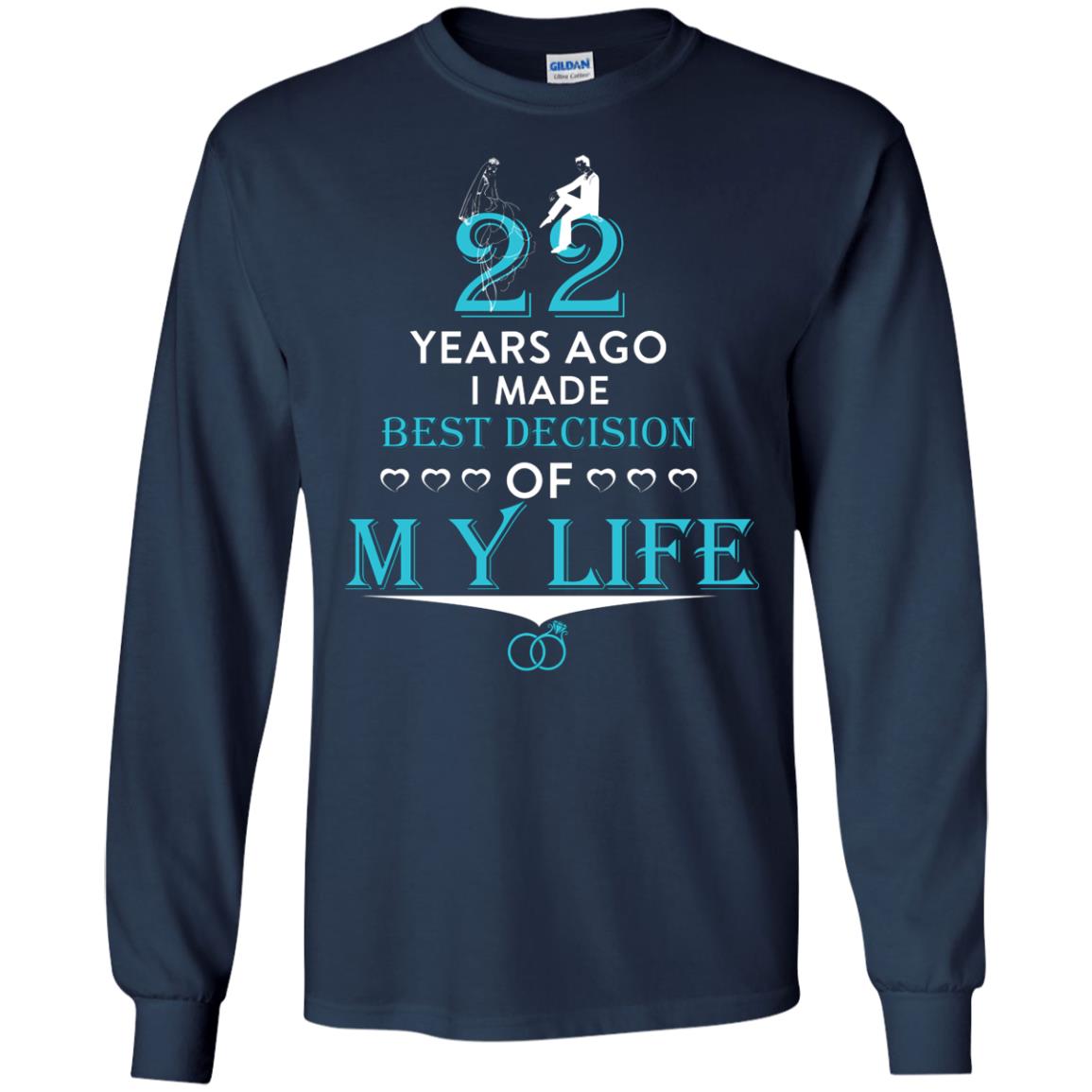 Marriage T-shirt 22 Years Ago I Made Best Decision Of My Life Navy