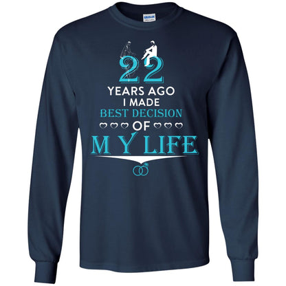 Marriage T-shirt 22 Years Ago I Made Best Decision Of My Life Navy
