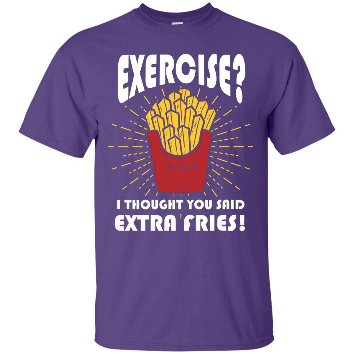 Exercise I Thought You Said Extra Fries Funny Fitness Gift Shirt For Personal Trainer Purple