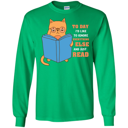 Lifestyle T-Shirt To Day I'd Like To Ignore Everything Else And Just Read Irish Green