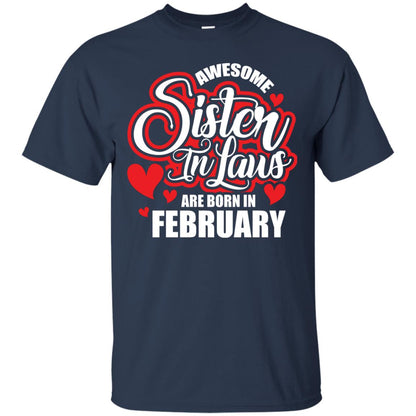 February T-shirt Awesome Sister In Laws Are Born In February Navy