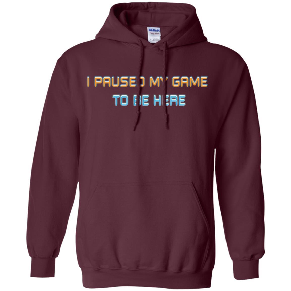 Gamer T-shirt I Paused My Game Here Maroon