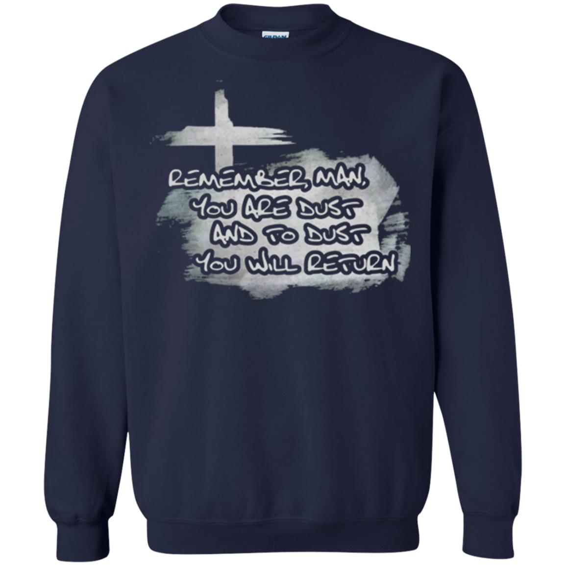 Ash Wednesday T-shirt Remember, Man, You Are Dust And To Dust You Will Return Navy