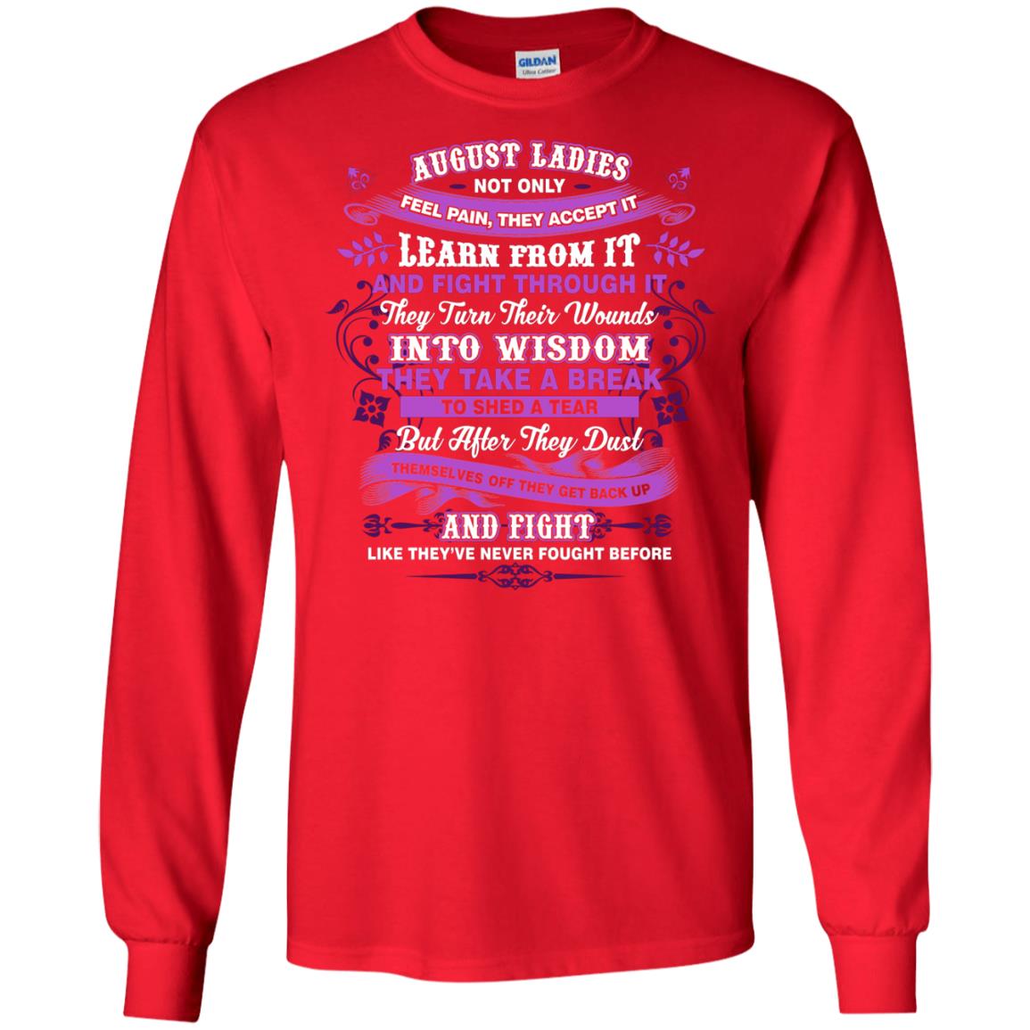 August Ladies Shirt Not Only Feel Pain They Accept It Learn From It They Turn Their Wounds Into Wisdom Red