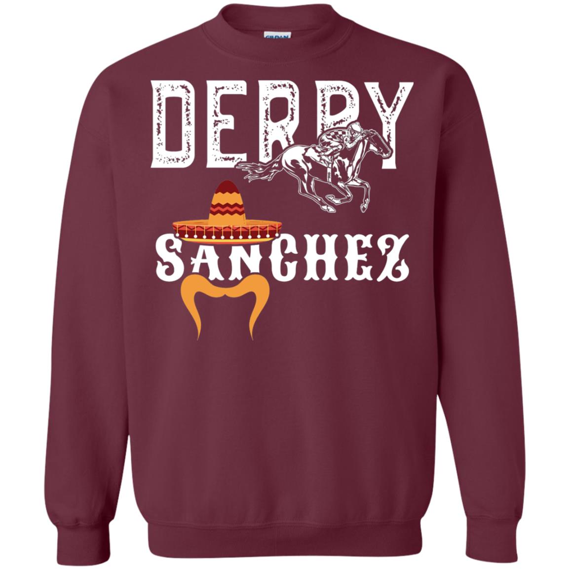 Derby Sanchez When Cinco De Mayo Derby Collide Shirt Maroon