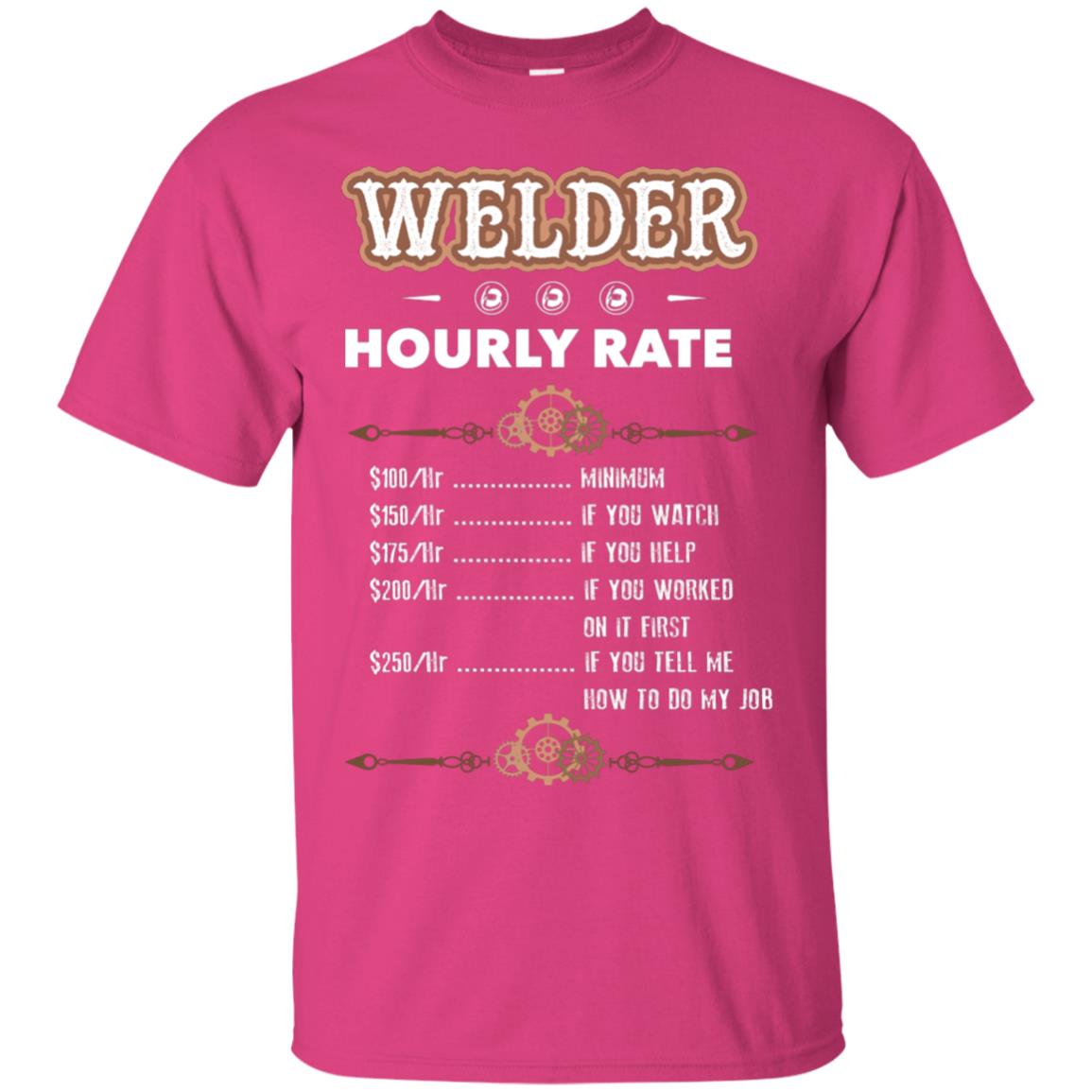Welder Hourly Rate Shirt For Mens Or Womens Heliconia